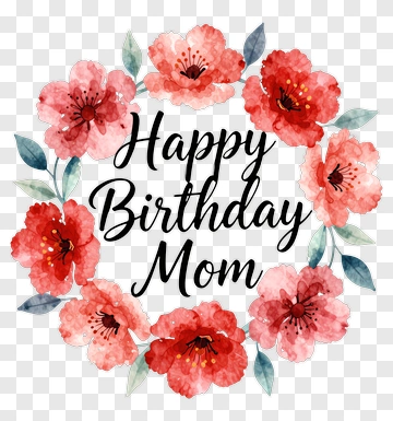 Happy Birthday Mom Floral Wreath PNG