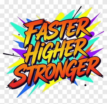 Faster Higher Stronger Text Design PNG