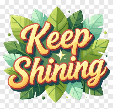 Keep Shining With Green Leaves PNG