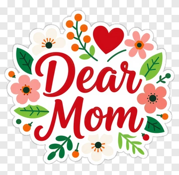 Dear Mom Floral Greeting PNG
