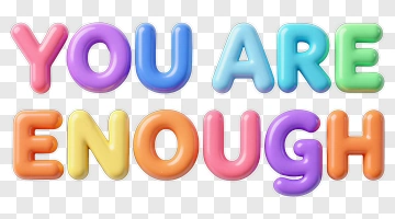 Colorful You Are Enough Text PNG