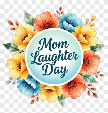 Mom Laughter Day Floral Design PNG