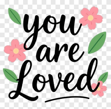 You Are Loved Floral Design PNG