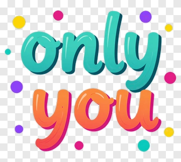 Only You Text Design PNG