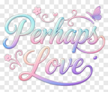 Perhaps Love With Butterfly And Flowers PNG