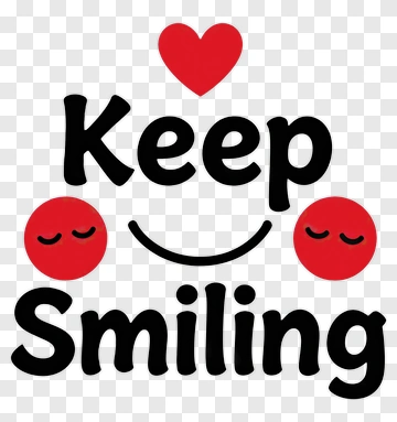 Keep Smiling Graphic With Heart PNG