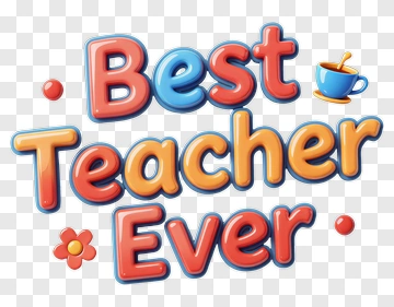 Best Teacher Ever Text Design PNG