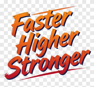 Faster Higher Stronger Text Design PNG