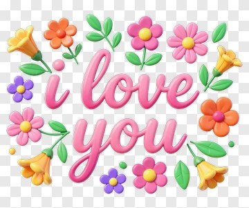 Colorful Flowers Surrounding 'I Love You' Text PNG