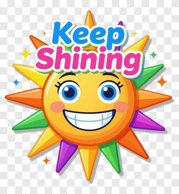 Cartoon Sun With Keep Shining Text PNG