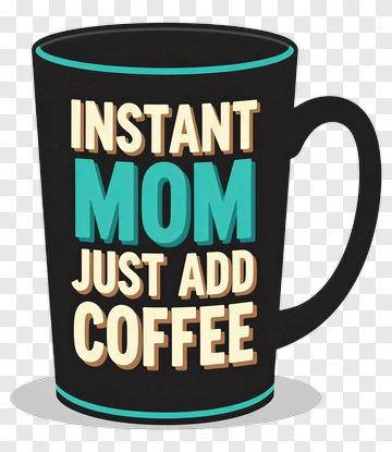 Instant Mom Coffee Mug PNG