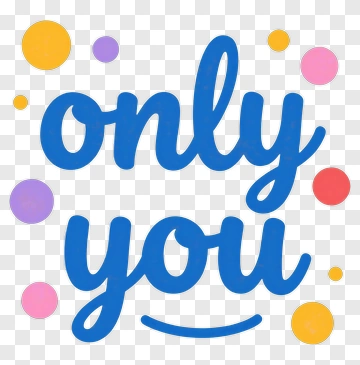 Only You Text With Colorful Dots PNG