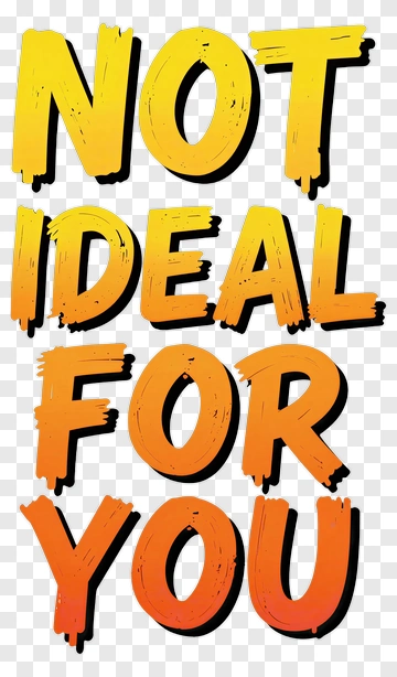 Not Ideal For You Text Design PNG