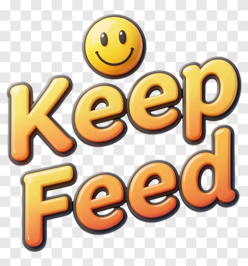 Keep Feed With Smiley Face PNG