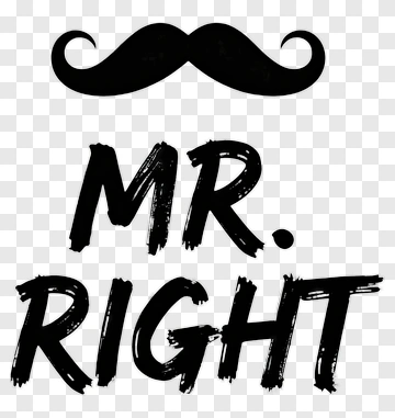 Mr. Right Mustache Design PNG