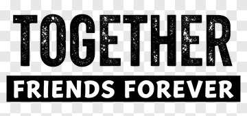 Together Friends Forever PNG