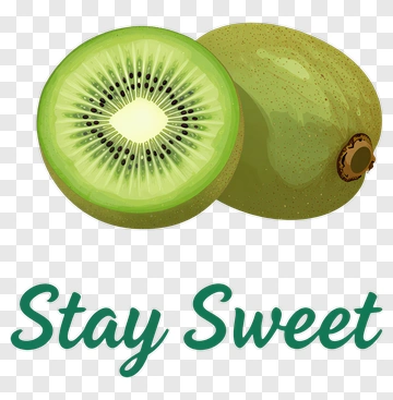 Kiwi Fruit With Stay Sweet Text PNG