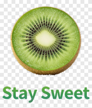 Kiwi Fruit With Stay Sweet Text PNG