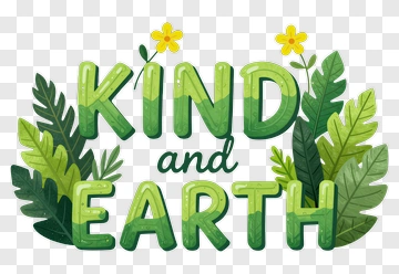Kind And Earth Text With Leaves And Flowers PNG