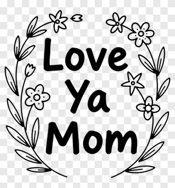 Love Ya Mom Floral Design PNG
