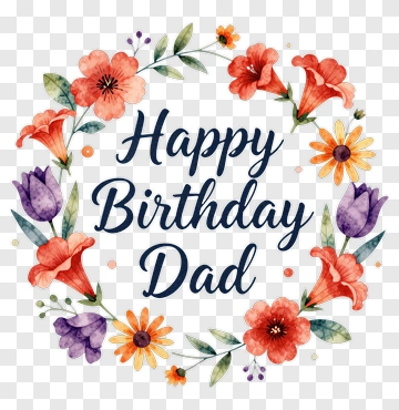 Happy Birthday Dad Floral Wreath PNG
