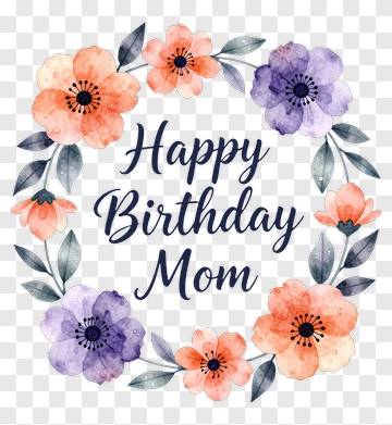 Happy Birthday Mom Floral Wreath PNG