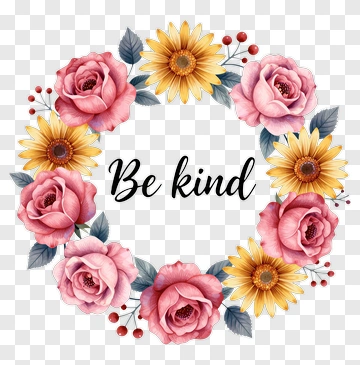 Floral Wreath With Be Kind Text PNG