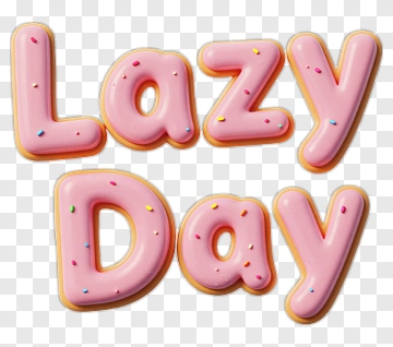 Lazy Day Text Design PNG