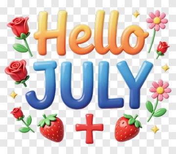 Hello July With Flowers And Strawberries PNG