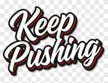 Keep Pushing Text Design PNG