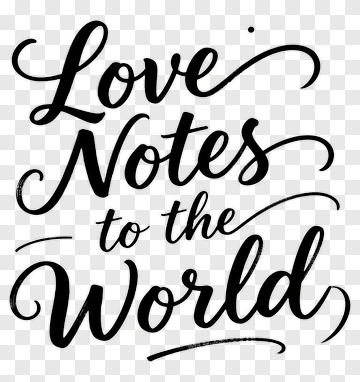 Love Notes To The World PNG