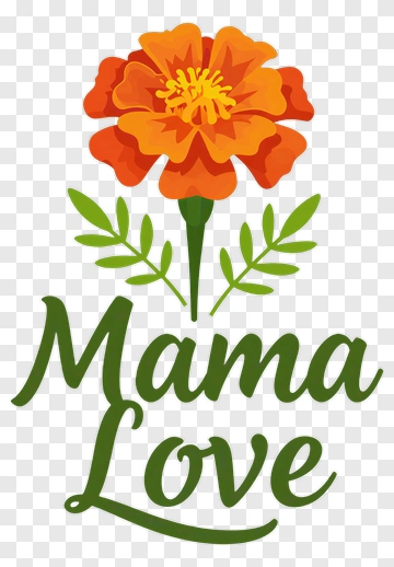 Marigold Flower With Mama Love Text PNG