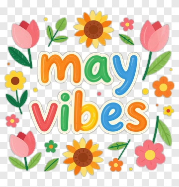 Colorful Floral May Vibes Design PNG