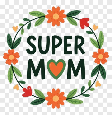 Super Mom Floral Design PNG