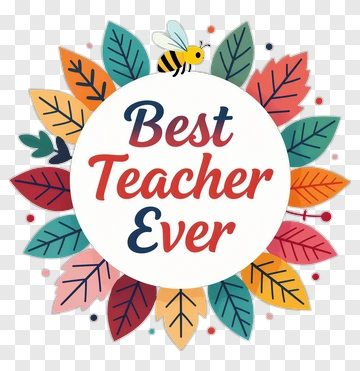 Best Teacher Ever With Colorful Leaves And Bee PNG