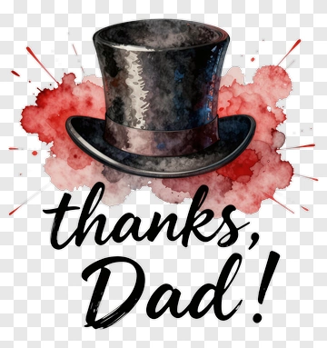 Black Top Hat With Thanks, Dad! Text PNG