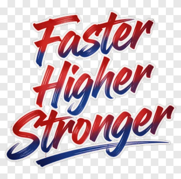 Faster Higher Stronger Text Design PNG