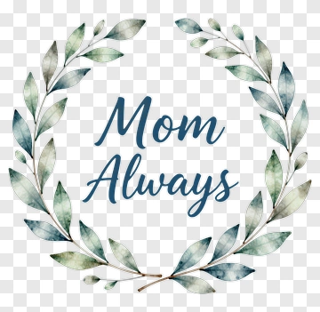 Mom Always Wreath PNG