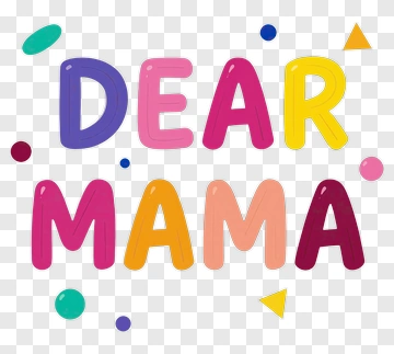 Colorful Dear Mama Text PNG