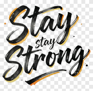 Stay Strong Motivational Quote PNG
