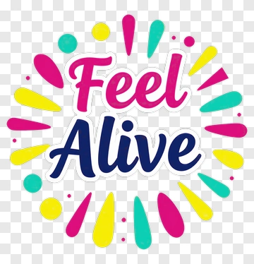 Feel Alive Graphic Design PNG