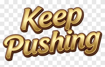 Keep Pushing Text Design PNG