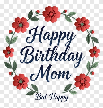 Happy Birthday Mom Floral Wreath PNG