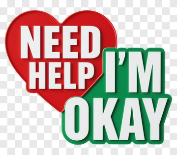 Need Help I'm Okay Sign PNG