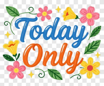 Colorful Floral Design With Today Only Text PNG