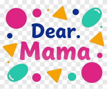 Dear Mama Greeting Design PNG