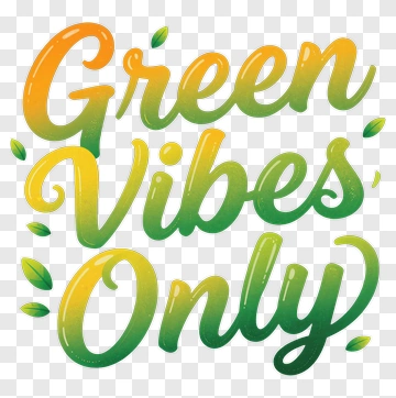 Green Vibes Only PNG