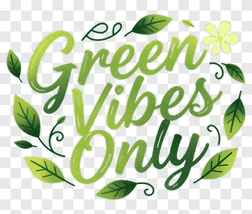 Green Vibes Only Text With Leaves PNG