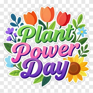 Plant Power Day Floral Design PNG