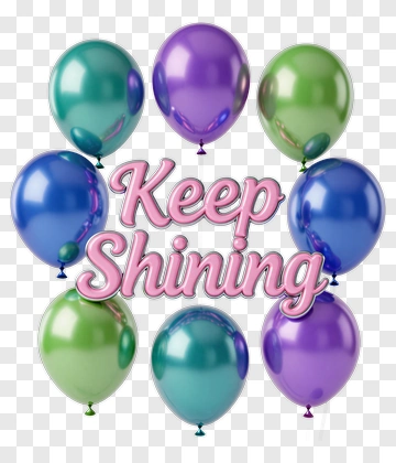 Colorful Balloons With Keep Shining Text PNG